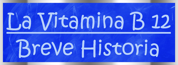 Historia de la Vitamina B12