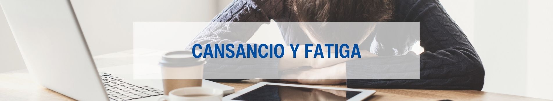 Cansancio y Fatiga